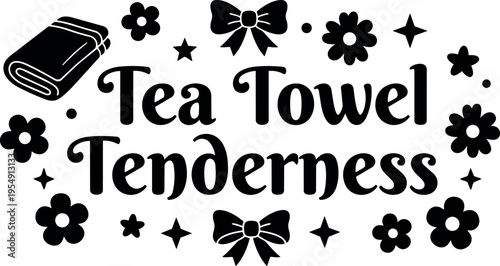 Tea towel tenderness floral bows lettering with folded towel and stars