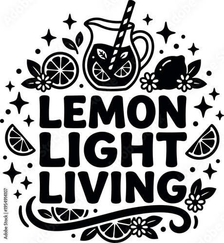 Black and white lemon light living lettering with citrus pitcher and slices