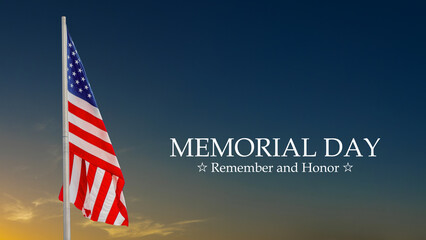 Text Memorial day remember and honor, close up photo of an American US flag on a pole at sunset