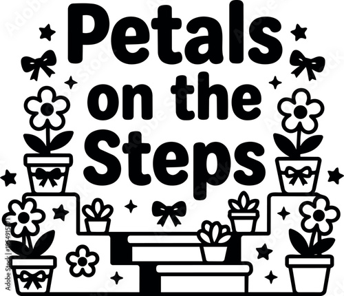 Black and white petals on the steps floral lettering vector art