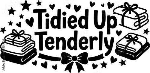 Tidied up tenderly phrase with bow stars and hearts line art