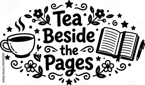 Tea beside the pages handwritten lettering with teacup and open book black and white vector art