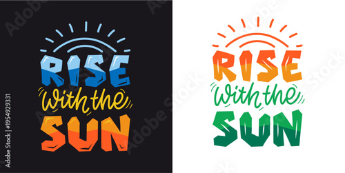 Rise with the sun Retro Hand Lettering Quote Vintage Inspirational Typography