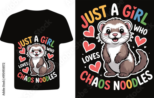 T shirt design featuring a cute ferret and playful text graphic