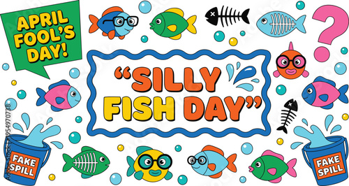 Colorful april fools day silly fish day celebration with cartoon fish and fake spill buckets and bubbles