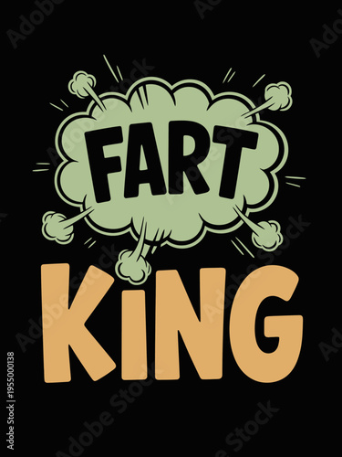Bold text features the words 'Fart King' against a black background. Green cloud-like shapes surround the text, adding a playful touch.