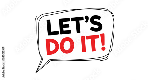 A motivational speech with a bold speech bubble says Let's Do It in a lively illustration.