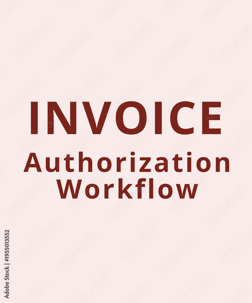 Obraz premium Invoice Authorization Workflow Illustration with Accounts Payable System, Invoice Approval Process, Financial Verification Flow and Business Payment Authorization Concept for Corporate Finance