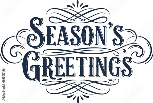 Elegant vintage vector graphic design featuring ornate lettering that conveys warm season's greetings for holiday celebrations.