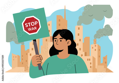 A young woman protests war with a ?Stop War? sign against a cityscape backdrop. A powerful image promoting peace and unity. Modern illustration style.