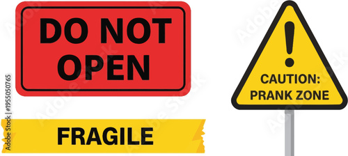 Assorted warning and instructional labels, including a red 'Do Not Open' sign, a yellow 'Fragile' tape piece, and a triangular 'Prank Zone' caution sign, are shown.