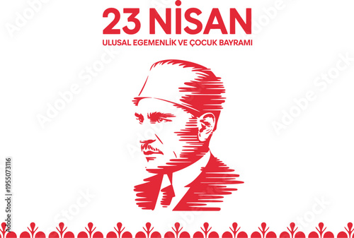 23 Nisan National Sovereignty and Children's Day Poster with Mustafa Kemal Ataturk Silhouette and Traditional Red Border Design for Turkey