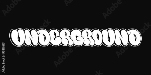 Underground text with white graffiti bubble letters
