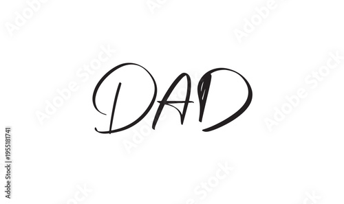 DAD text font calligraphy hand written lettering script black color object icon DAD sign symbol happy father day family banner moustache family male man gentleman dad father day june month DAD father