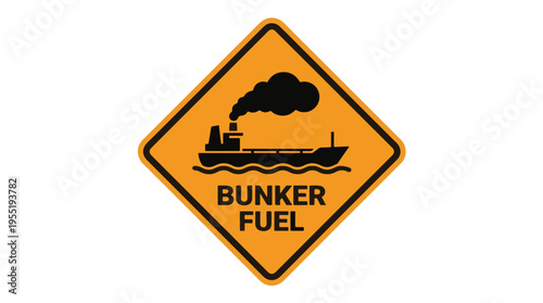 Warning sign indicating bunker fuel for ships. Features a ship emitting smoke, symbolizing emissions from burning bunker fuel.