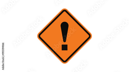 A bright orange, diamond-shaped warning sign with a black exclamation mark in the center.