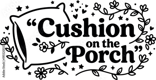 Cushion on the porch floral pillow script lettering black and white