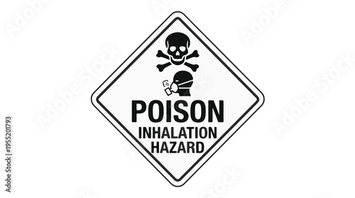 Poison inhalation hazard warning sign with skull and crossbones, a person wearing a mask, and text.