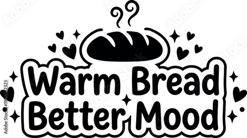 Warm bread better mood hot loaf with hearts and stars line art