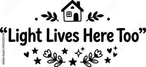 Hand lettering light lives here too with house and floral accents