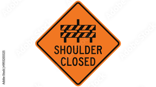An orange diamond road sign with black text reads 'SHOULDER CLOSED' below a black icon of a construction barricade, signaling that the road shoulder is temporarily unavailable.