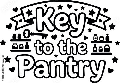 Key to the pantry phrase with stars hearts and pantry jars line art