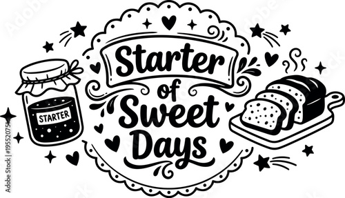 Starter of sweet days hand lettering with jam jar and sliced bread line art