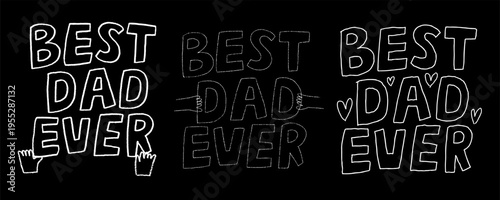 Father Dad Day Chalk Icon. Pencil Happy Best Dad Ever Typography Font. Family Love Logo Design. Doodle Hand Drawn Drawing Illustration