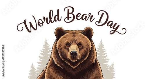 Illustration of a brown bear with a conservation theme for World Bear Day, featuring trees in the background and a design that promotes bear wildlife protection and habitat conservation.