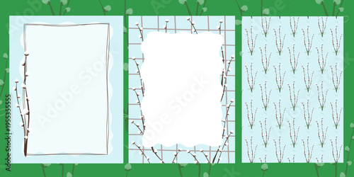 Spring collection with pussy willow frames, branch elements .Palm Sunday announcement or seasonal printable design.