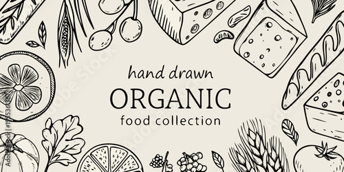 Hand drawn organic food collection featuring fruits grains and cheese