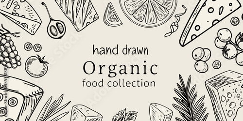 Hand drawn organic food collection with fruits vegetables and cheese