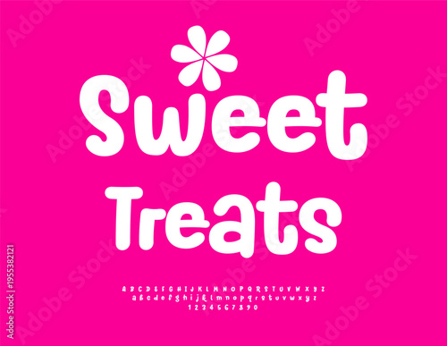 Vector Funky sticker Sweet Treats with Decorative Flower. Creative White Font. Artistic Alphabet Letters and Numbers.