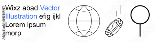 Global connectivity, exploration, finance, online search, worldwide communication, research tools. Minimalist globe, magnifying glass and coin black line drawings. Global connectivity