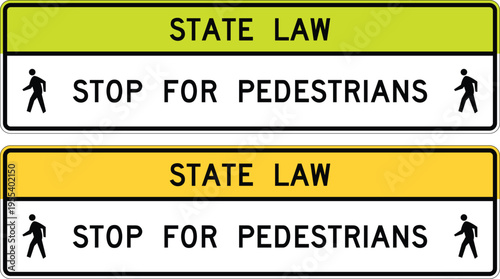 US State Law Road Sign, Yield and Stop for Pedestrians, Yellow and Fluorescent