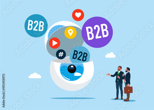 Open globe of the eye with B2B word in speech bubble. The recruiter selects the team. Business strategy. Goal and target, business development. SMM, Internet notification. Flat vector illustration