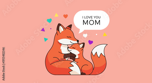 Cute Mother's Day Illustration with Mama Fox and Cub Hugging, 'I Love You Mom' Text Vector Art