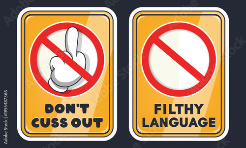 Vector rectangular prohibition yellow signs. Cartoon obscene gesture. Text, dont cuss out, filthy language. Character set