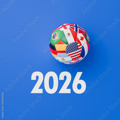 International soccer events in 2026 concept. A soccer ball with American Mexican Canadian Spanish German French Argentinian Brazilian Croatian English Portuguese Norwegian flag on blue and text 2026