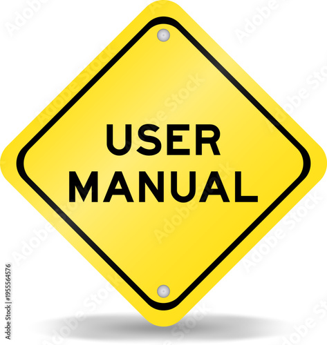 Yellow color transportation sign with word user manual on white background