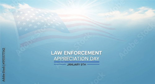 Law enforcement appreciation day banner with american flag and blue background