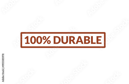 A brown rectangular badge icon with the text 100% durable displayed in a bold sans serif font Vector, illustration Stamp Icon.