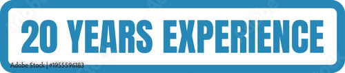 A bold blue rectangular badge featuring the text 20 years experience for professional branding Vector, illustration Stamp Icon.