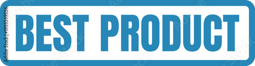 A bold blue rectangular badge featuring the text best product in clear sans serif capital letters Vector, illustration Stamp Icon.