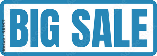 A bold blue and white sign featuring the words big sale for marketing and retail advertisements Vector, illustration Stamp Icon.