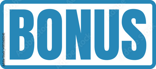 A bold blue rectangular sign featuring the word bonus written in a simple sans-serif typography Vector, illustration Stamp Icon.