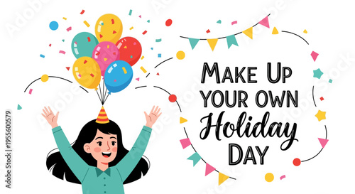 A cheerful young woman celebrating Make Up Your Own Holiday Day with colorful balloons and confetti, conveying a joyful and playful mood with a fun, creative lifestyle concept.