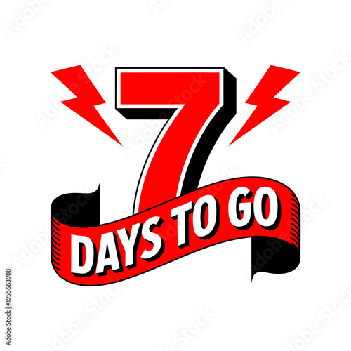 Red and white number seven with lightning bolts and days to go banner