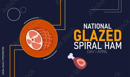 National Glazed Spiral Ham Day graphic featuring sliced ham and a bone-in ham piece with Food And Drink