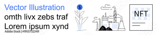 Finance, eco-consciousness, industrial development, digital economy, cryptocurrency, blockchain. A plant with a dollar coin, industrial factories NFT text. Finance and eco-consciousness concepts